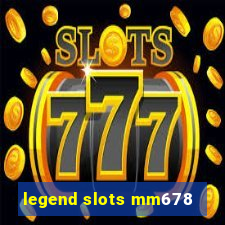 legend slots mm678