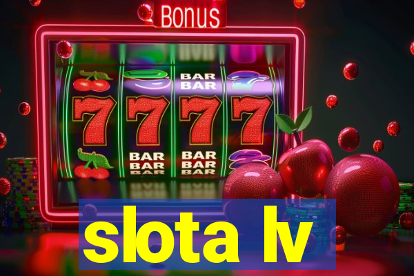 slota lv