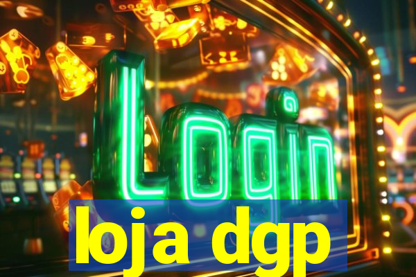 loja dgp