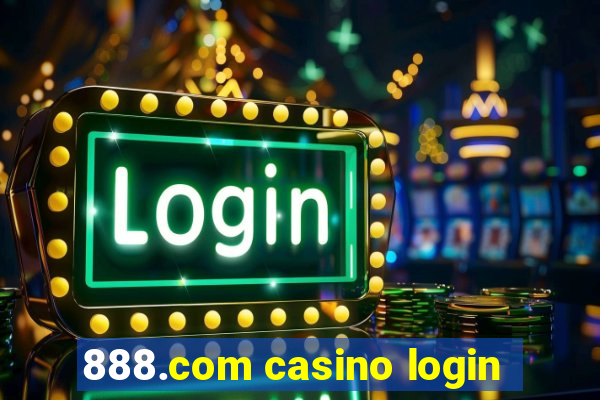 888.com casino login