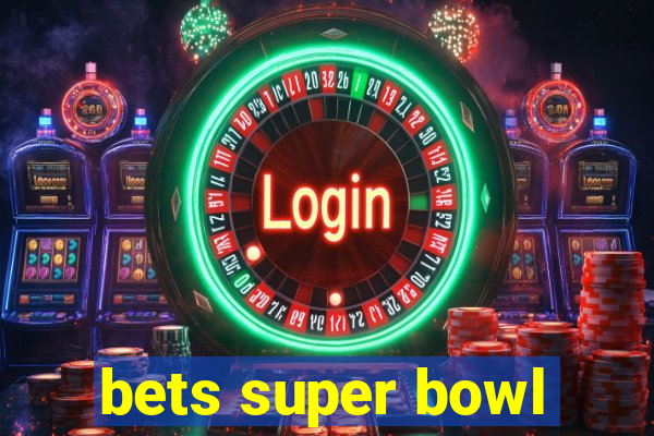 bets super bowl