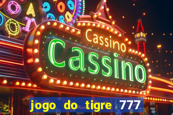 jogo do tigre 777 5 reais