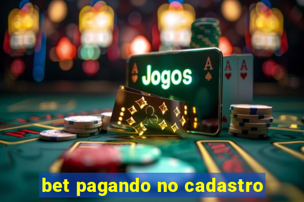 bet pagando no cadastro