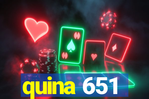 quina 651