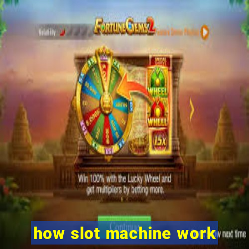 how slot machine work