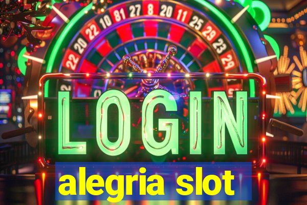 alegria slot