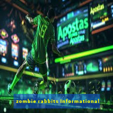 zombie rabbits Informational