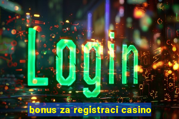 bonus za registraci casino