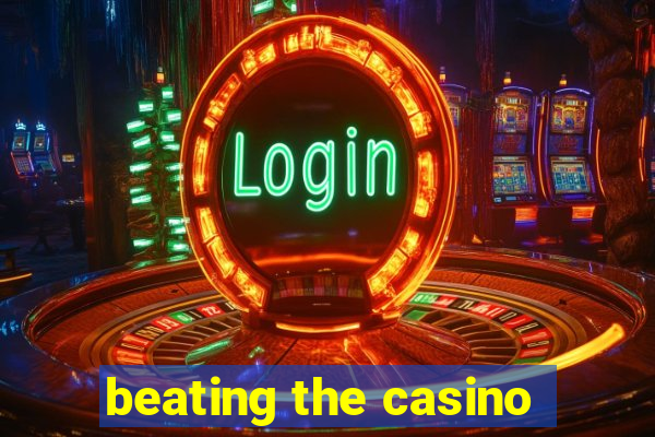 beating the casino