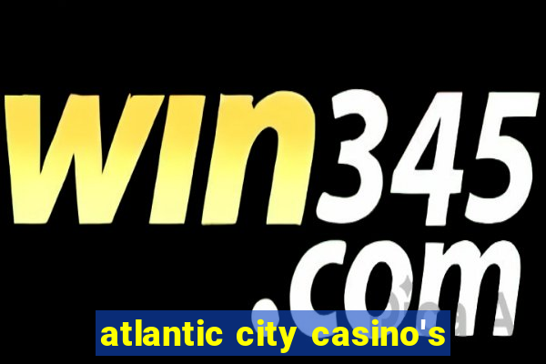 atlantic city casino's