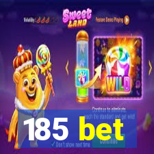 185 bet