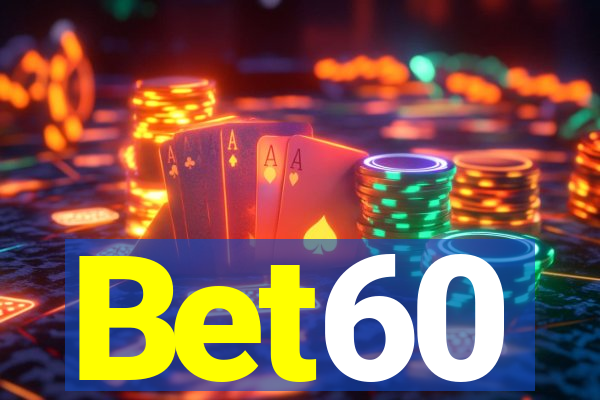 Bet60