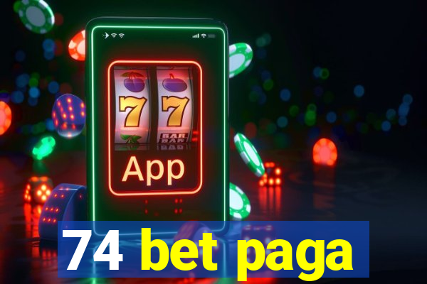 74 bet paga