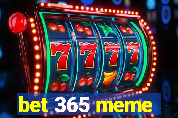 bet 365 meme