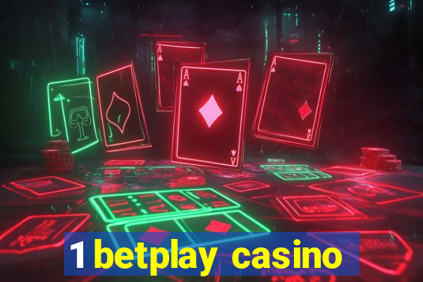 1 betplay casino