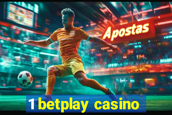 1 betplay casino