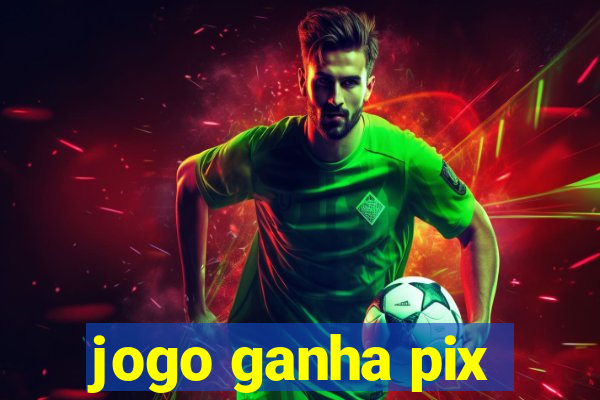 jogo ganha pix