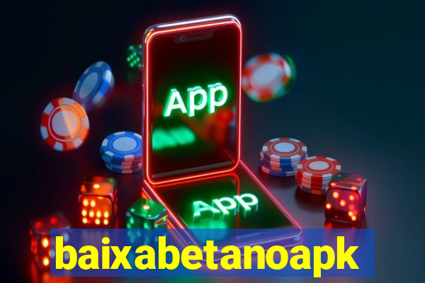 baixabetanoapk