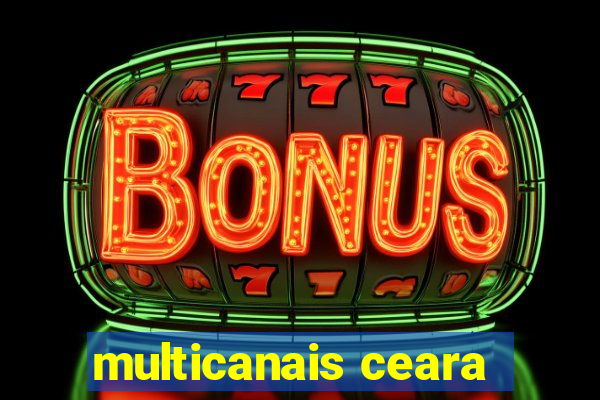 multicanais ceara