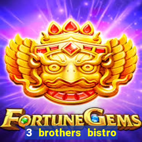 3 brothers bistro and casino