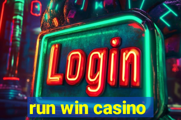 run win casino