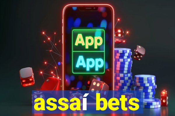 assaí bets