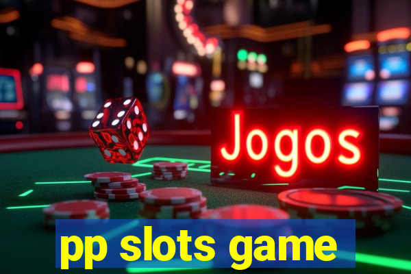 pp slots game