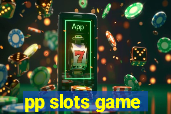 pp slots game