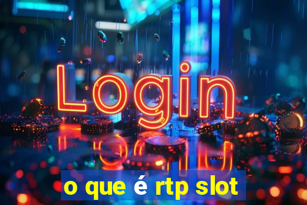 o que é rtp slot