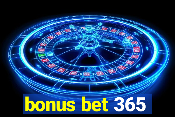 bonus bet 365