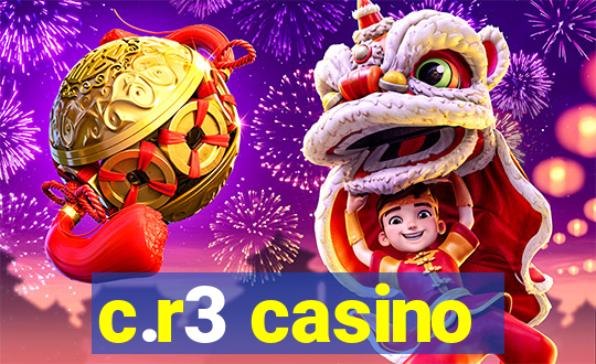 c.r3 casino