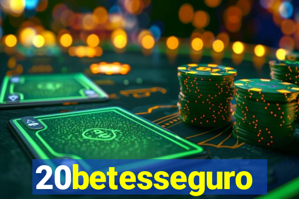 20betesseguro