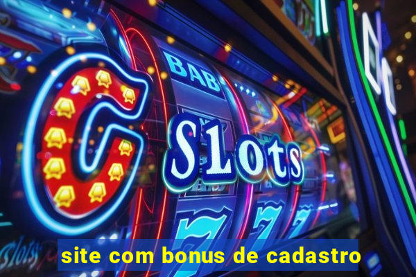 site com bonus de cadastro