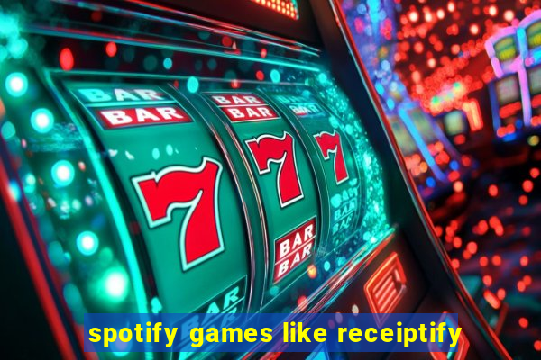 spotify games like receiptify