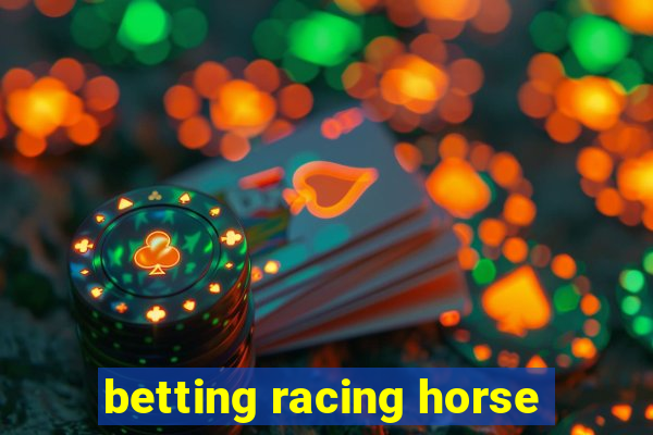 betting racing horse