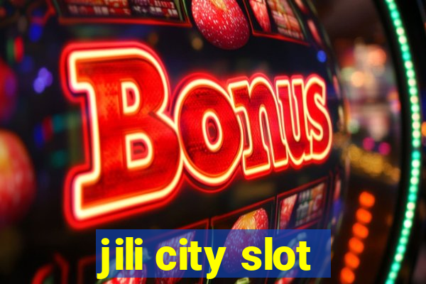 jili city slot