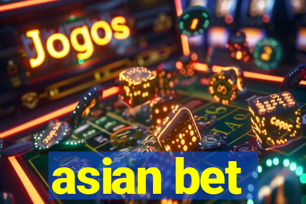 asian bet