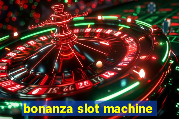 bonanza slot machine