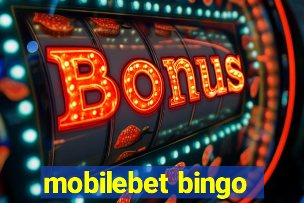 mobilebet bingo