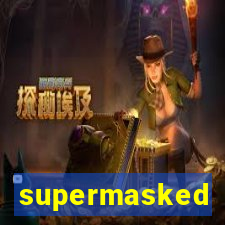 supermasked