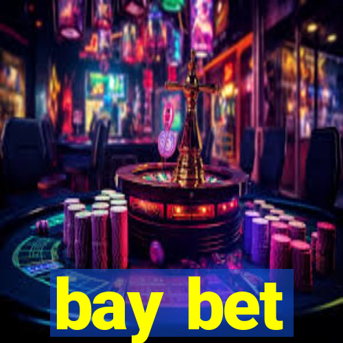 bay bet