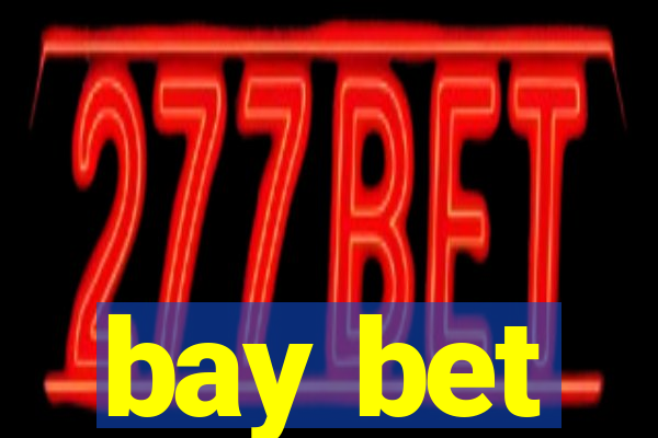 bay bet