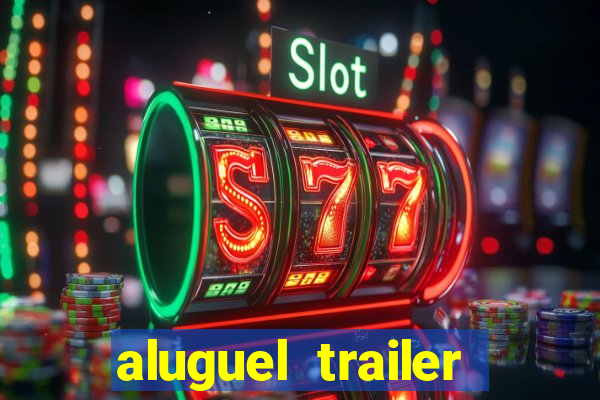 aluguel trailer porto alegre