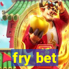 fry bet