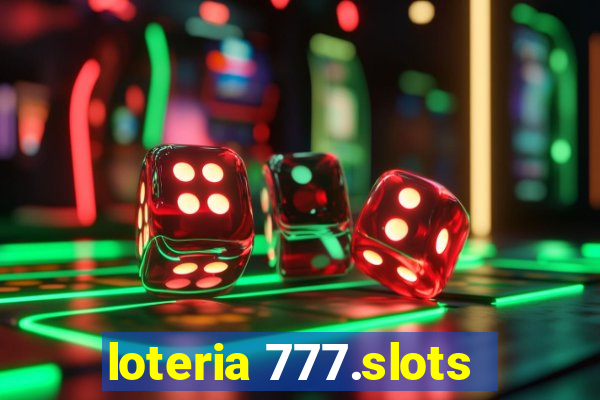 loteria 777.slots