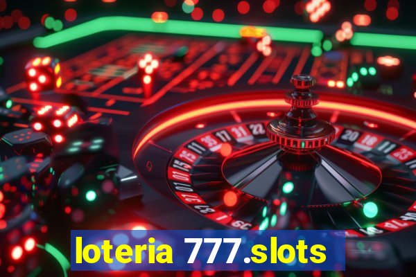 loteria 777.slots