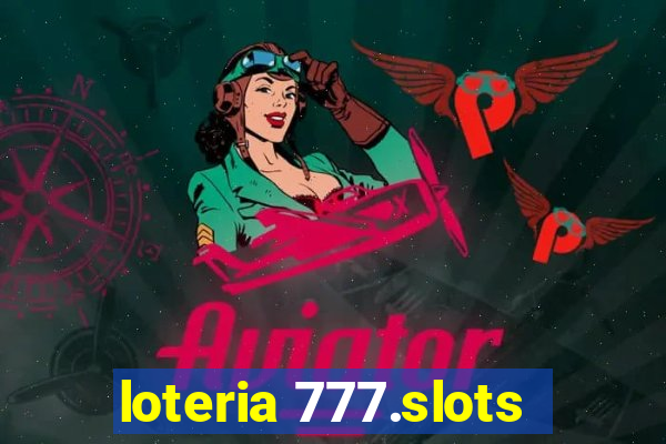 loteria 777.slots