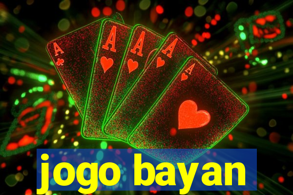 jogo bayan