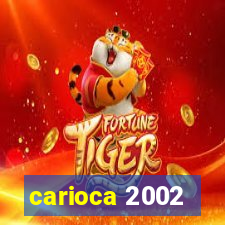 carioca 2002