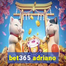 bet365 adriano